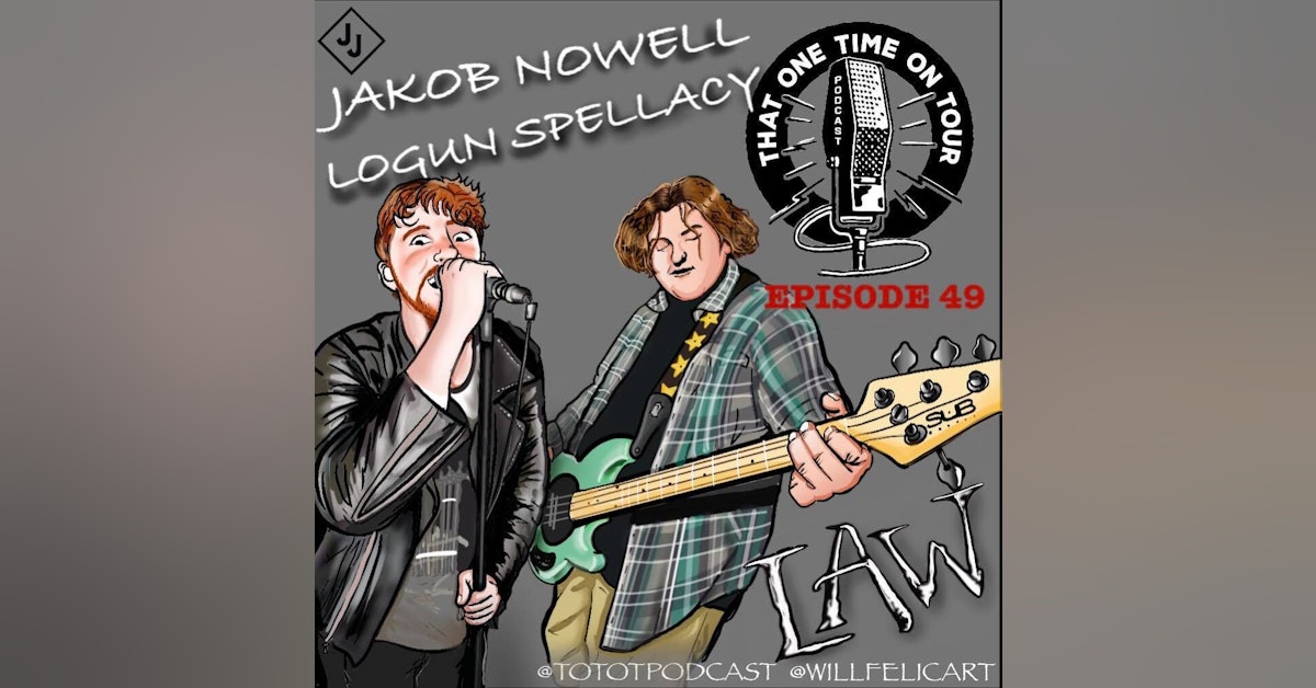 Jakob Nowell and Logun Spellacy (LAW)