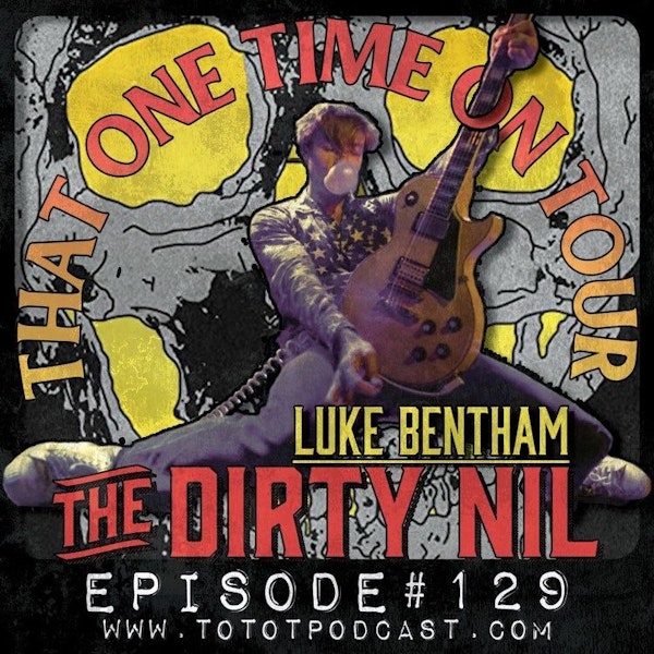 Luke Bentham (The Dirty Nil)