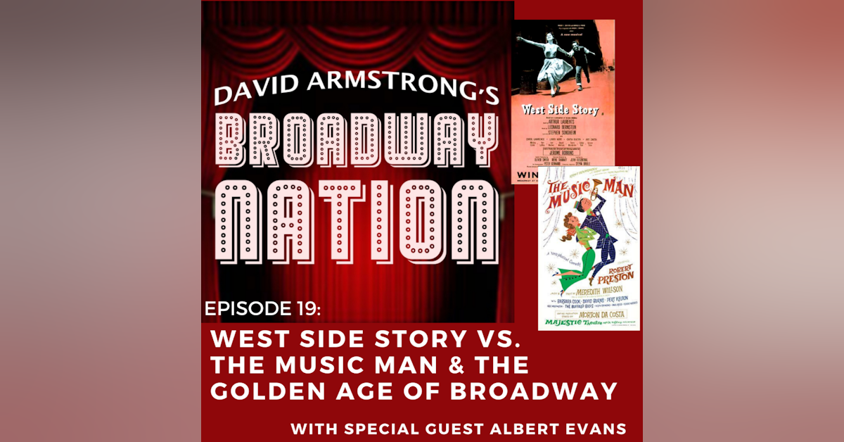 Episode 19: West Side Story vs. The Music Man & The Golden Age of Broadway