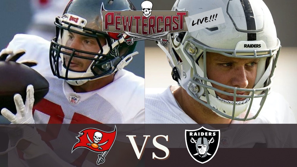 The PewterCast, LIVE - Buccaneers at Raiders