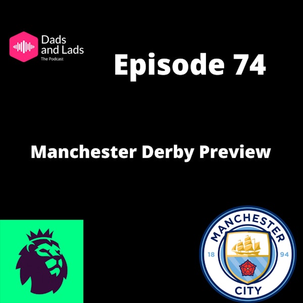 Episode 74 - Manchester Derby Preview Image
