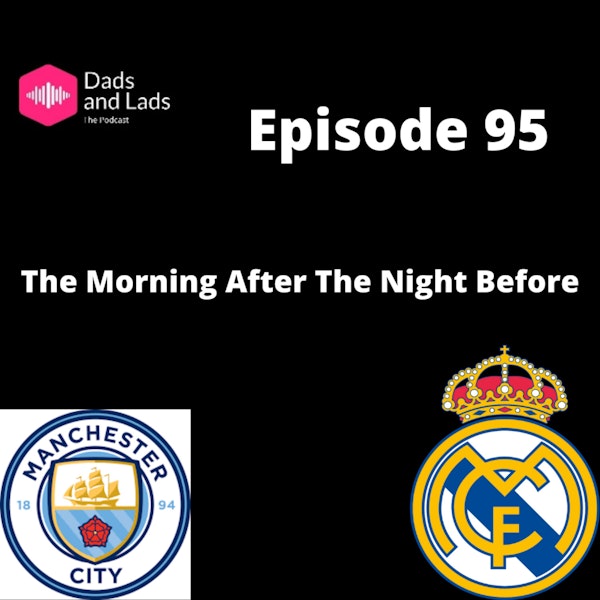 Episode 95 - The Morning After The Night Before