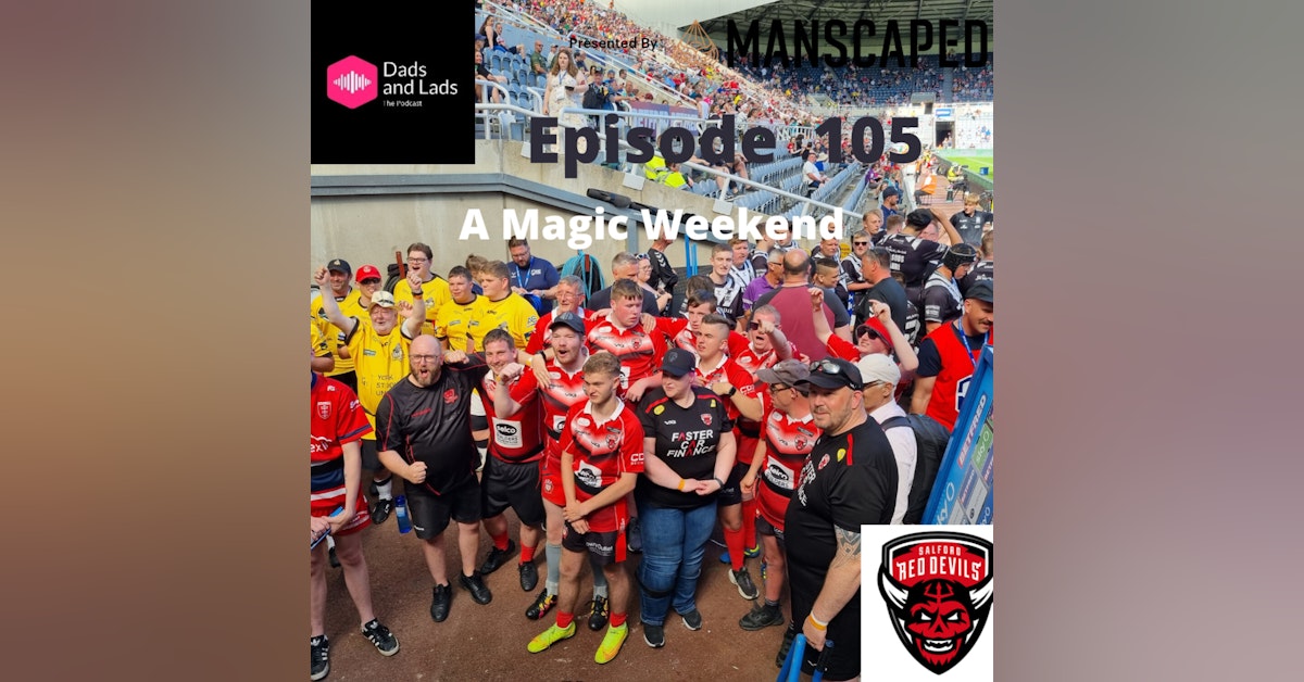 Episode 105 - A Magic Weekend