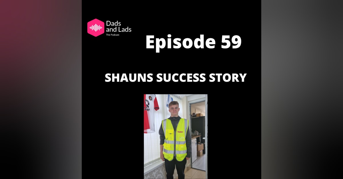Episode 59 - Shauns Success Story
