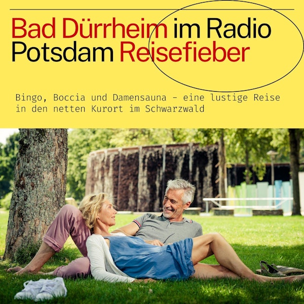 #54 Bad Dürrheim im Schwarzwald im Radio Potsdam Reisefieber Image