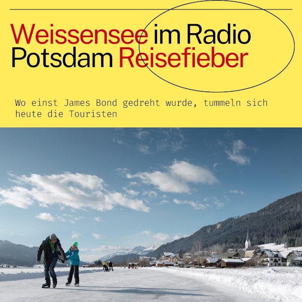 #51 Der Weissensee in Kärnten im Radio Potsdam Reisefieber Image