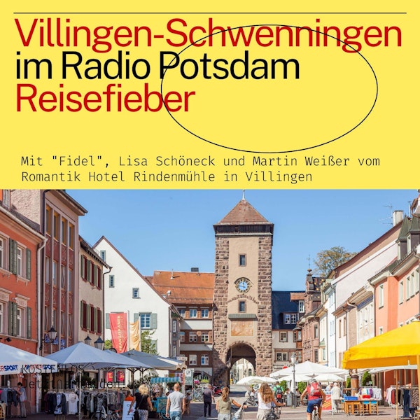 #47: Villingen-Schwenningen im Radio Potsdam Reisefieber