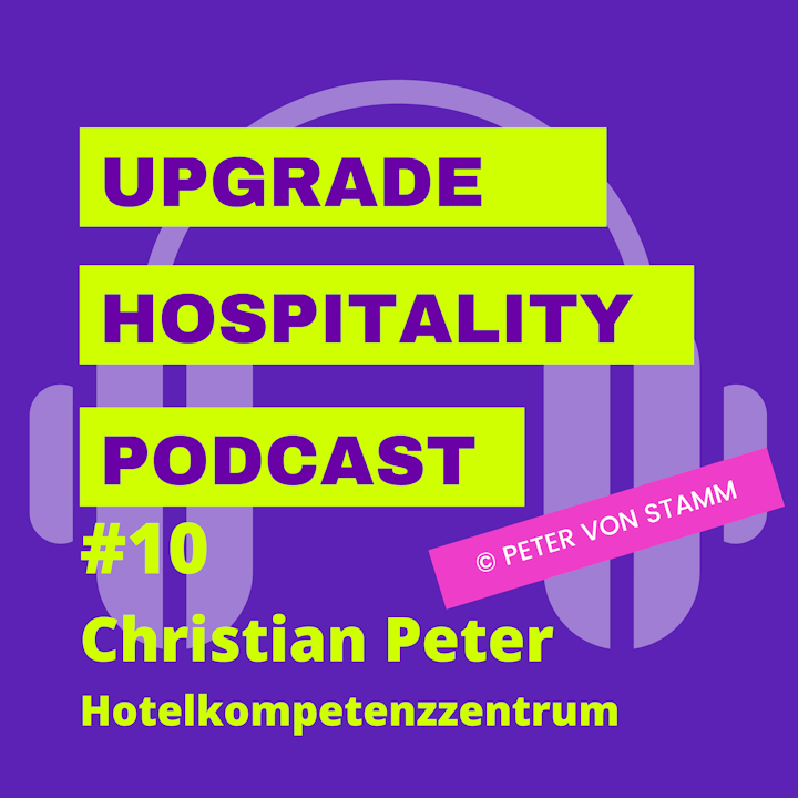 #10: Was hat das Hotelkompetenzzentrum mit einem Autokauf zu tun? Christian Peter gibt Antworten