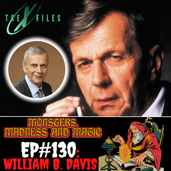 EP#130: Musings of a Cigarette Smoking Man - An Interview with William B. Davis
