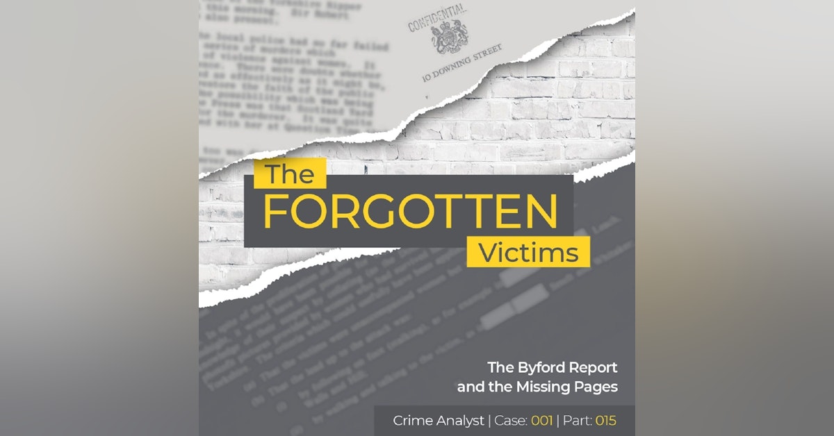 15: The Forgotten Victims | Part 15 | The Byford Report, the Missing Pages and Other Potentially Linked Offences
