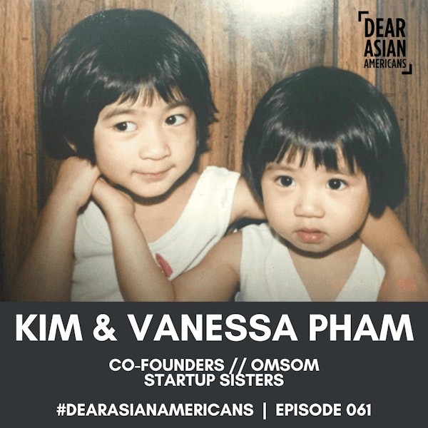 061 // Kim and Vanessa Pham // Co-Founders - Omsom // Startup Sisters