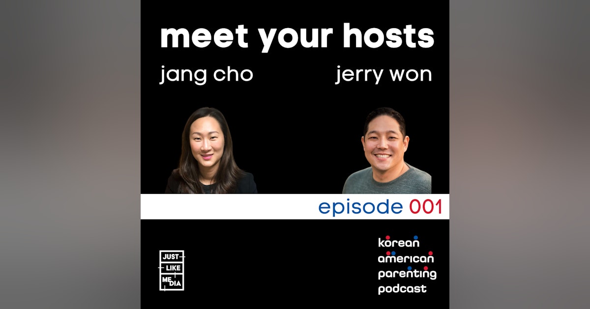 001 // Meet Your KAPP Co-Hosts Jang Cho and Jerry Won
