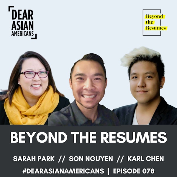 078 // Sarah Park, Son Nguyen, & Karl Chen // Beyond the Resumes