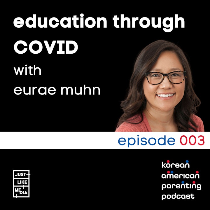 Episode image for 003 // Education Through COVID with Eurae Muhn
