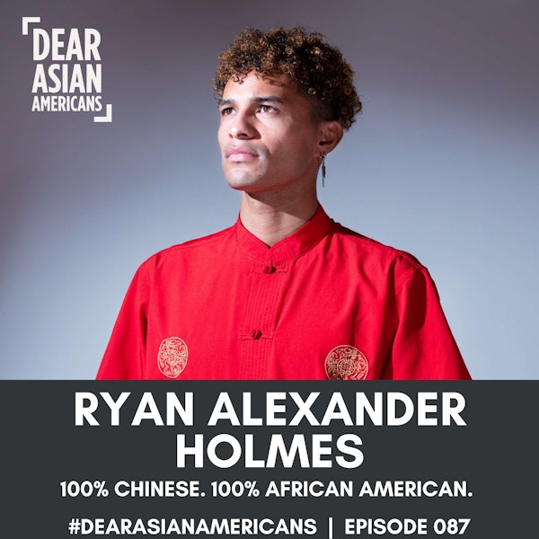 087 // Ryan Alexander Holmes // Actor // 100% Chinese. 100% African American.