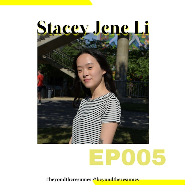 005 // “Follow your passion” with Stacy Jene Li