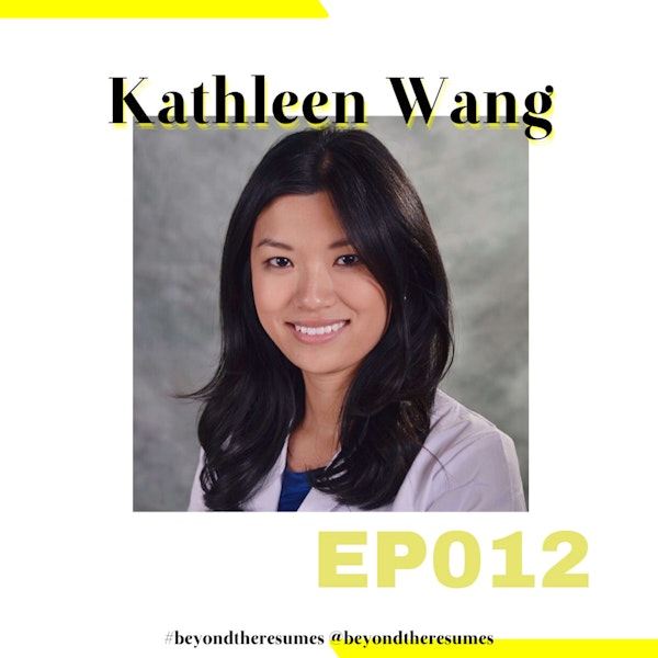 012 // "Life will be better at a certain point, so just wait until that happens" with Kathleen Wang