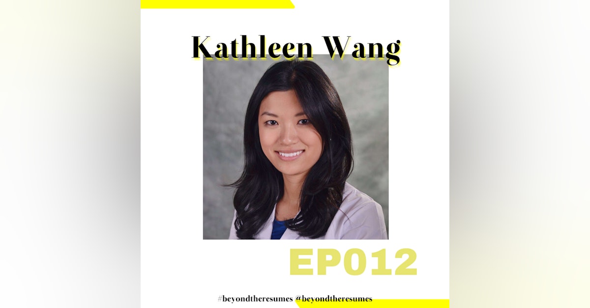 012 // "Life will be better at a certain point, so just wait until that happens" with Kathleen Wang