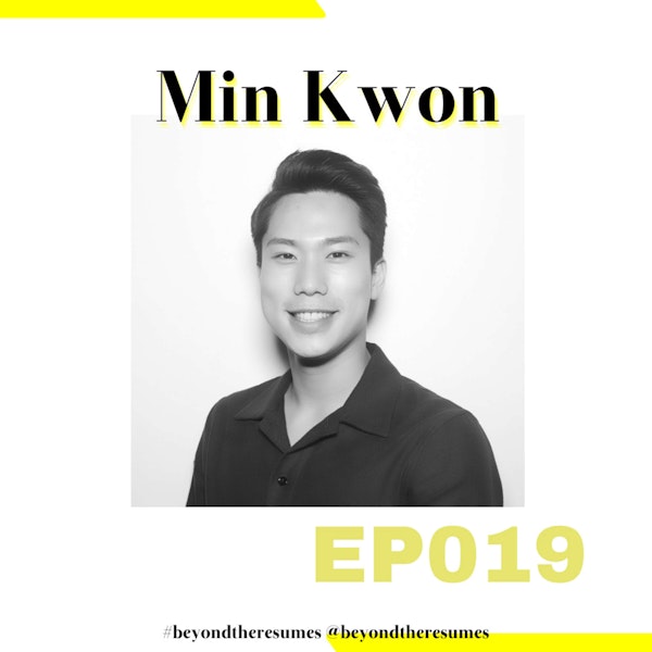 019 // "Be a people pleaser and satisfy as many people as you can" with Min Kwon