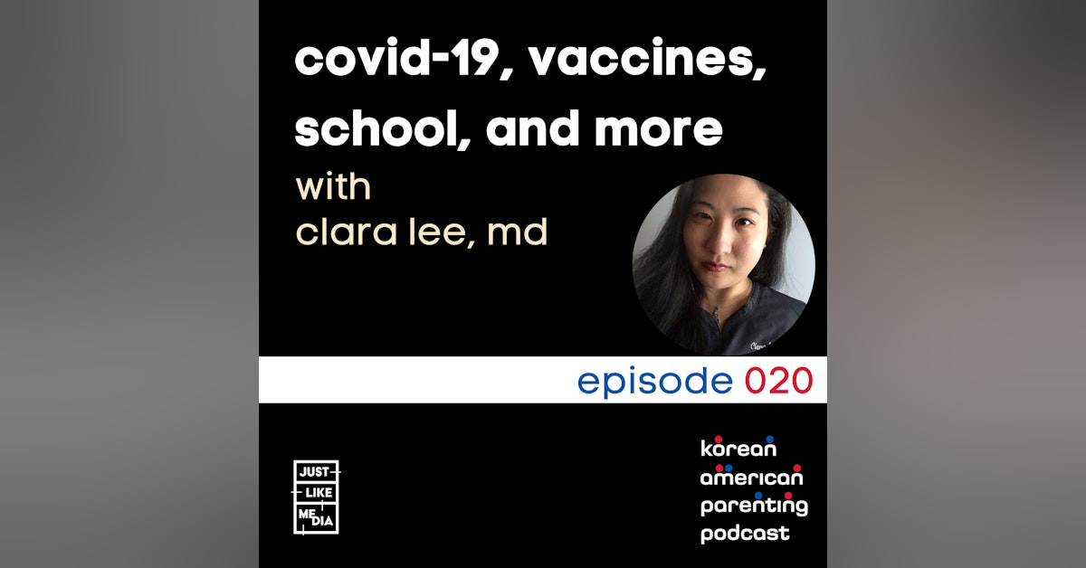 020 // Dr. Clara Lee // COVID-19, Vaccines, Schools and more