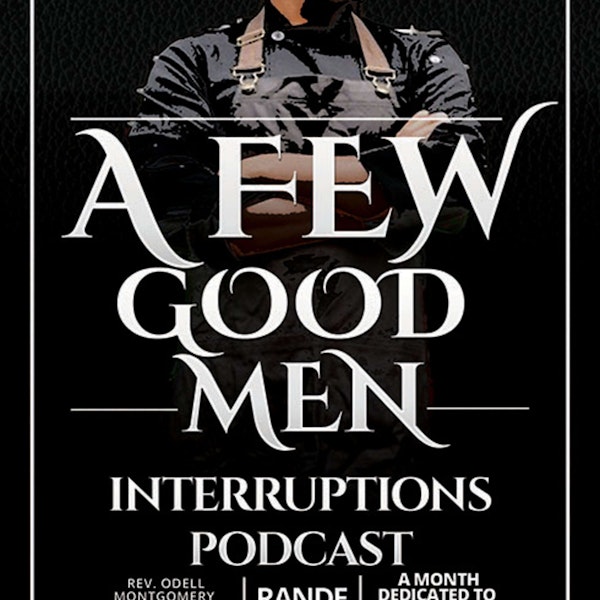 A Few Good Men Part 2 of 2 | Episode 16