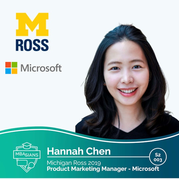 From MBA to Tech: Microsoft Product Marketing Manager Hannah Chen // Ross 2019 // Season 2 Episode 3