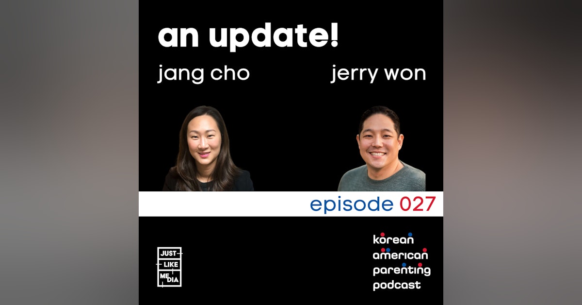 027 // An Update from Jang & Jerry