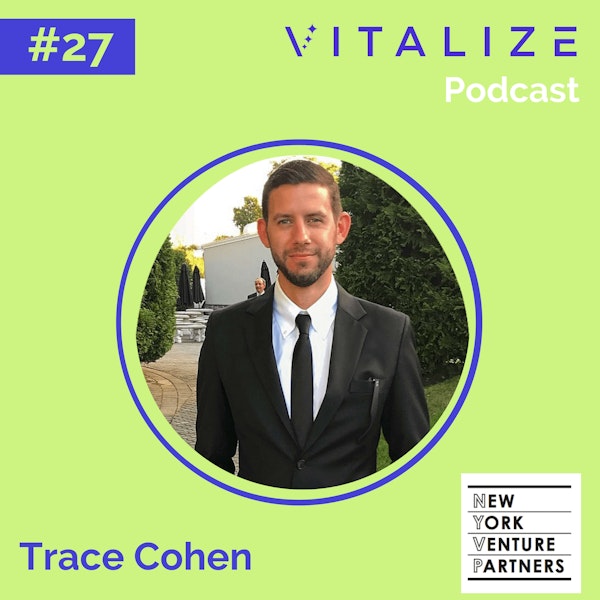 Startup Investing: Trace Cohen of New York Venture Partners on How to Manage Deal Flow, Evaluate Startups, and Partner with Great Founders