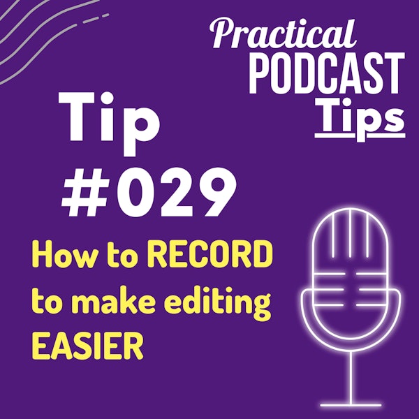 How to RECORD to make editing EASIER Image