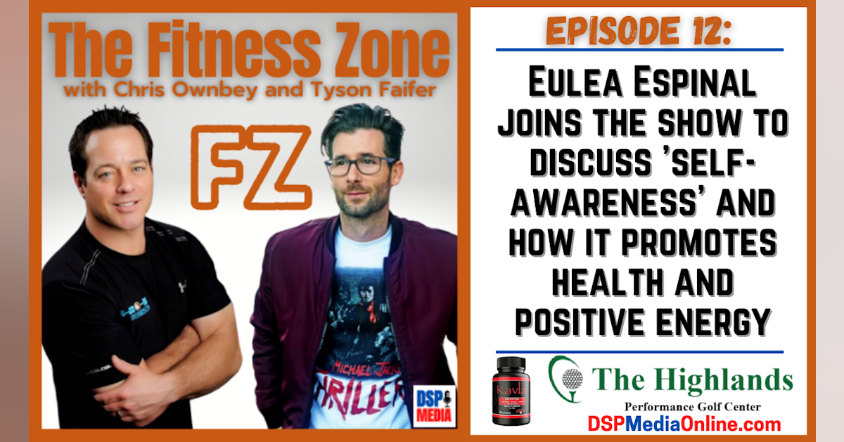 Ep12: Eulea Espinal - Self Awareness And How It Promotes Health And Positive Energy