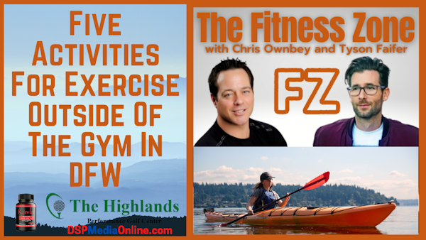 Ep21: Five Activities For Exercises Outside Of The Gym In Dallas/Fort Worth