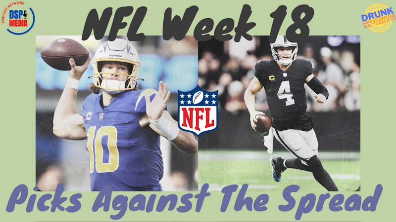 Episode image for NFL Week 18 Picks Against The Spread