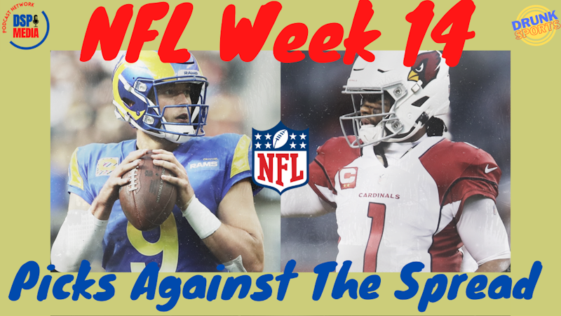Episode image for NFL Week 14 Picks Against The Spread