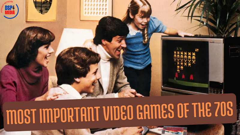Episode image for Most Important Video Games Of The 1970s