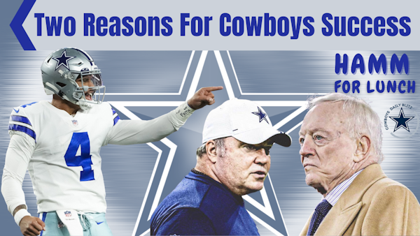 #DallasCowboys Hamm For Lunch: Two Reason For Cowboys Success In 2021