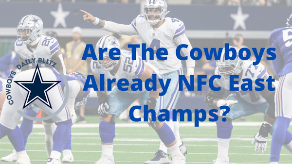 Dallas Cowboys Daily Blitz – 10/11/21 – Are The Cowboys Already Champs Of The East?