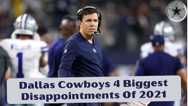 Dallas Cowboys 4 Biggest Disappointments From 2021