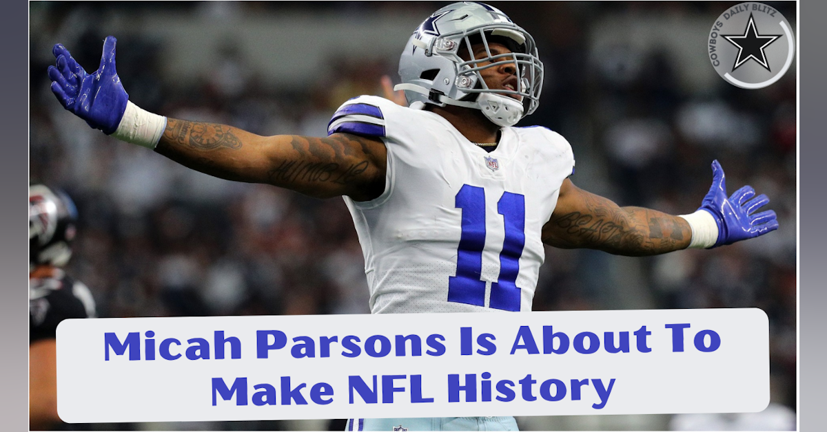 Dallas Cowboys' Micah Parsons Is Making NFL History