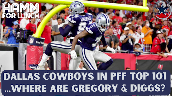 Dallas Cowboys in PFF Top 101: Where's Diggs and Gregory??
