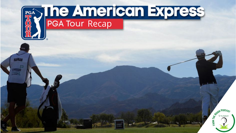 Episode image for PGA Tour American Express 2022 Recap