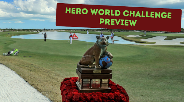 It's the HERO WORLD CHALLENGE PREVIEW