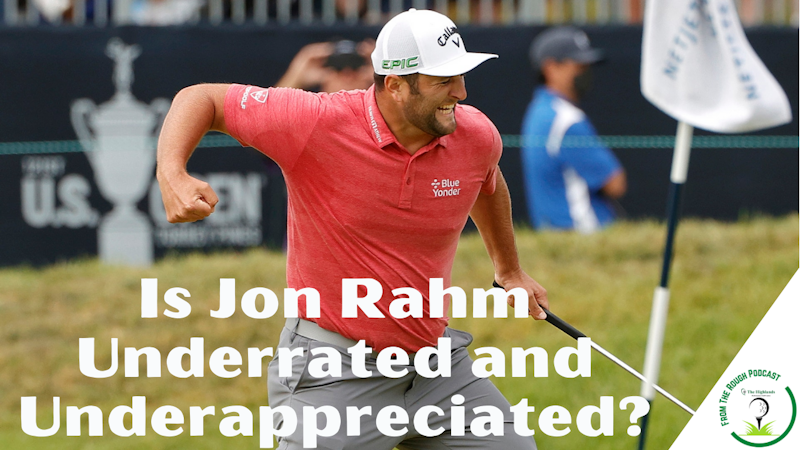 Episode image for Is Jon Rahm Under-appreciated and Underrated?