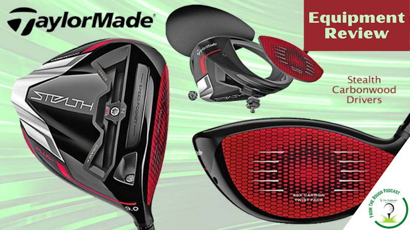Episode image for TaylorMade Stealth Carbonwood Clubs Review