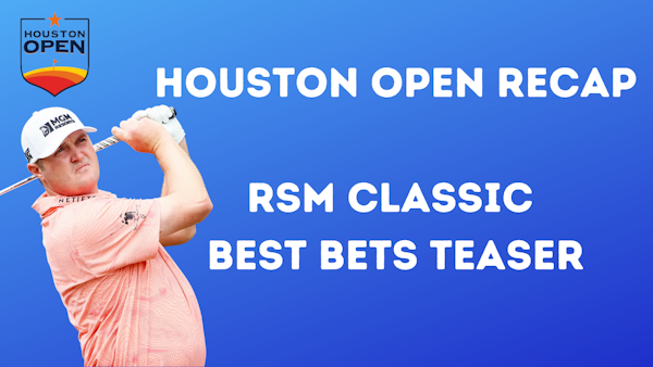 John Gerber PGA Tour Blitz - #HoustonOpen Recap | #RSMClassic Best Bets Teaser | #PGA | #PGATour