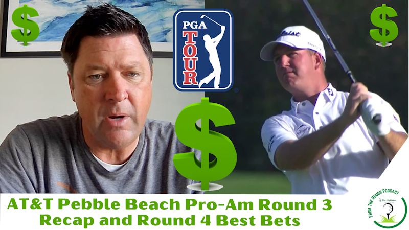 Episode image for PGA Tour AT&T Pebble Beach Round 3 Recap and Round 4 Best Bets