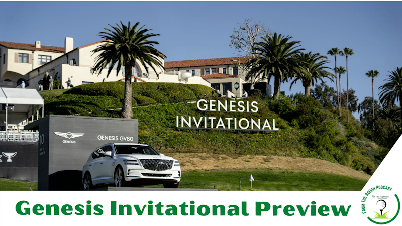 Episode image for PGA Tour Genesis Invitational Preview
