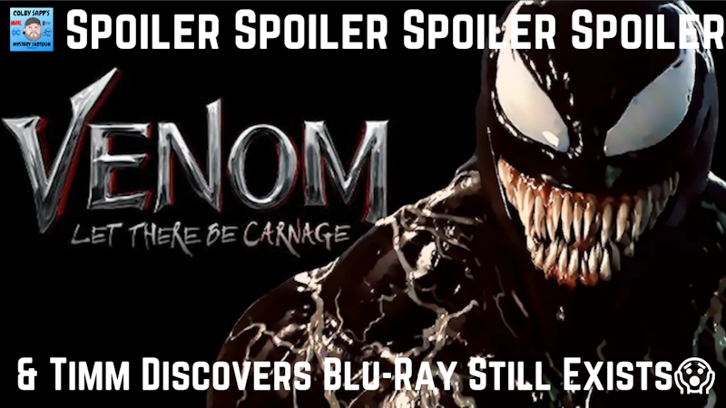 Episode image for Venom: Let There Be Carnage - SPOILERS! Trailer Insights! - Also, Timm Discovers Blu-Rays Still Exist...