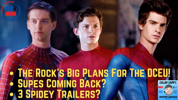 #TheRock's Big Plans For The #DCEU | Three #Spiderman Trailers? | #Supes Coming Back?