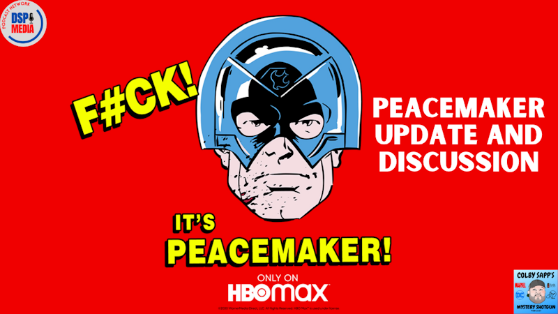 Episode image for HBO Max Peacemaker Update & Discussion