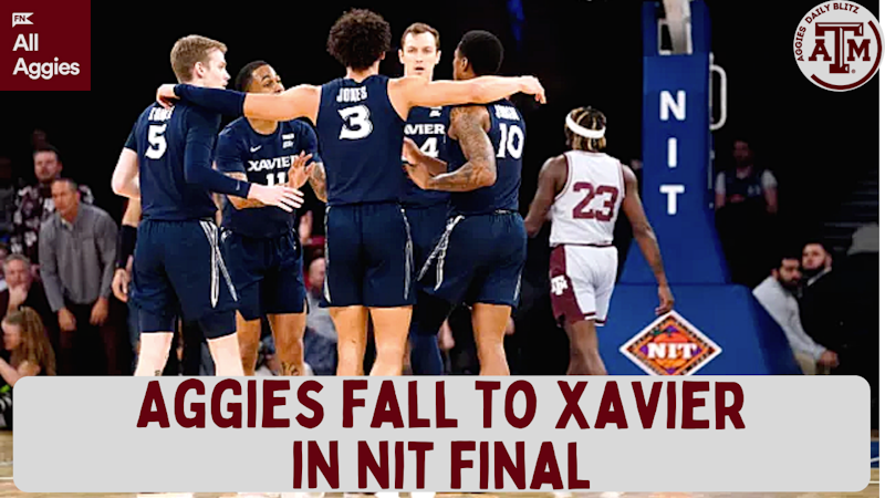 Episode image for Texas A&M Falls to Xavier in NIT Final